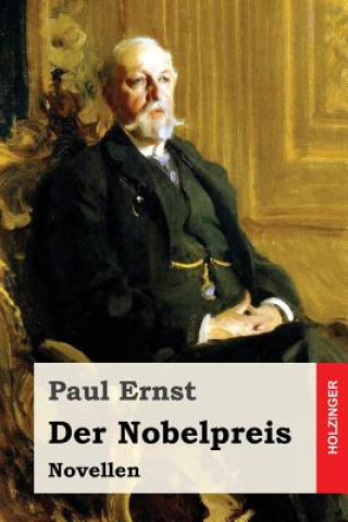 Carte Der Nobelpreis: Novellen Paul Ernst
