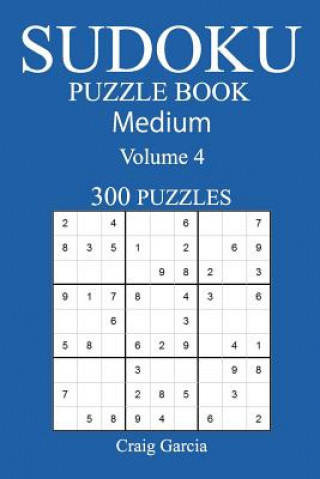 Libro 300 Medium Sudoku Puzzle Book: Volume 4 Craig Garcia