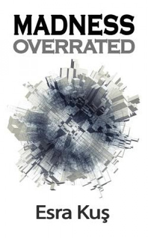 Livro Madness Overrated Esra Kus