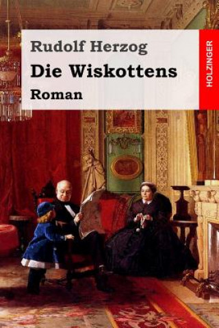 Книга Die Wiskottens: Roman Rudolf Herzog