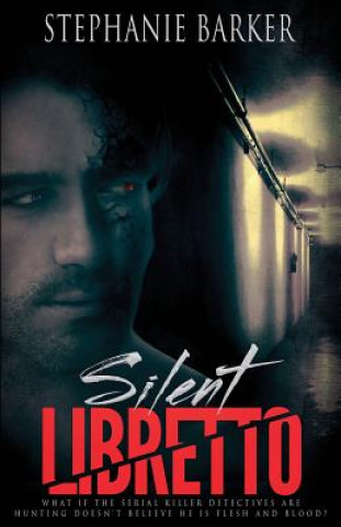 Knjiga Silent Libretto Stephanie Barker