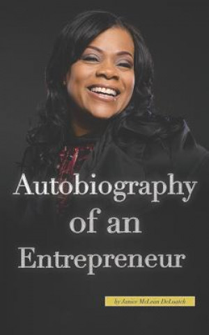 Книга Autobiography of an Entrepreneur Janice McLean Deloatch