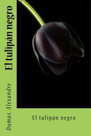 Kniha El tulipán negro Dumas Alexandre