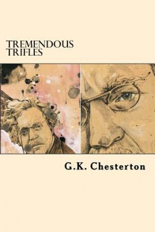 Knjiga Tremendous Trifles G. K. Chesterton