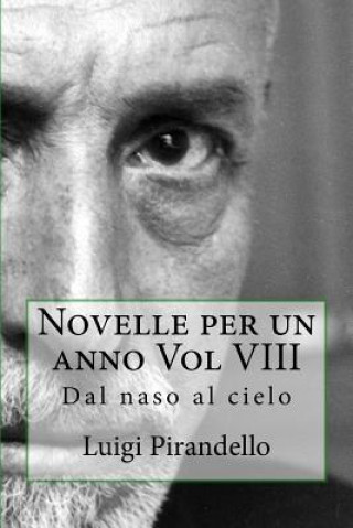 Książka Novelle Per Un Anno Vol VIII: Dal Naso Al Cielo Luigi Pirandello