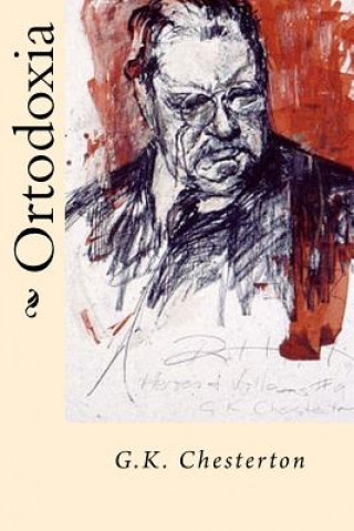 Carte Ortodoxia (Spanish Edition) G. K. Chesterton