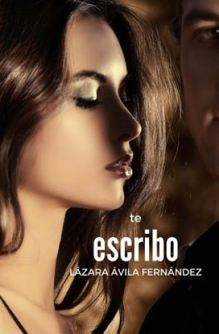 Knjiga Te escribo Lazara Avila Fernandez