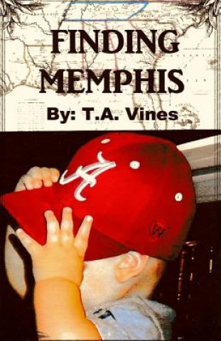 Knjiga Finding Memphis T a Vines