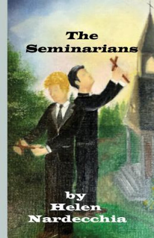 Knjiga The Seminarians Helen Nardecchia