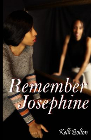 Kniha Remember Josephine Kelli Bolton
