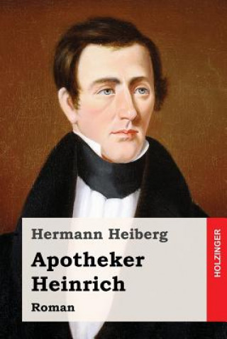 Carte Apotheker Heinrich: Roman Hermann Heiberg