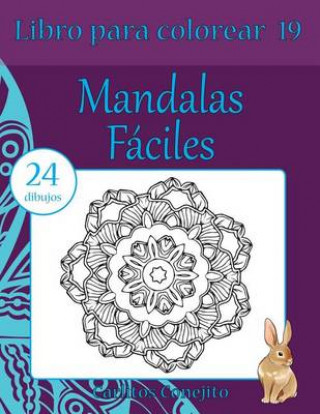 Kniha Libro para colorear Mandalas Fáciles: 24 dibujos Carlitos Conejito