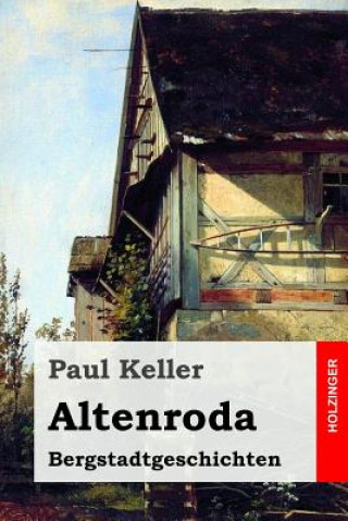 Buch Altenroda: Bergstadtgeschichten Paul Keller