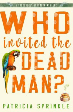 Carte Who Invited the Dead Man Patricia Sprinkle