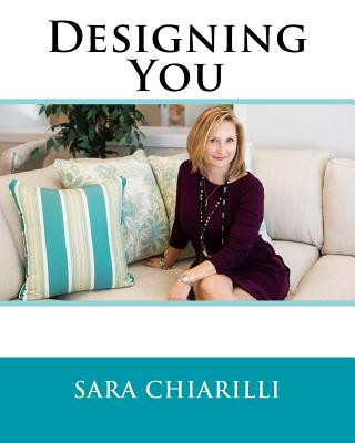 Könyv Designing You Sara Elizabeth Chiarilli