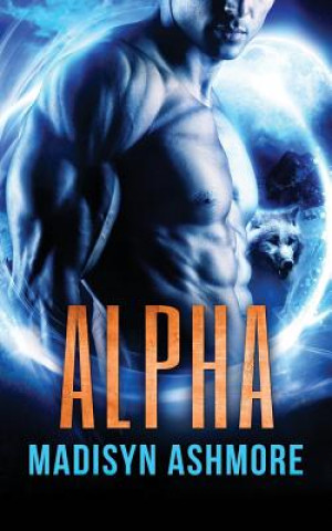 Knjiga Alpha Madisyn Ashmore