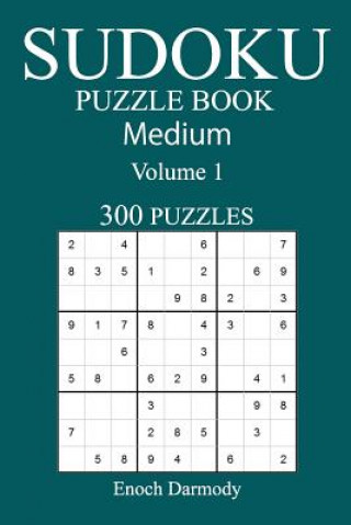 Kniha 300 Medium Sudoku Puzzle Book: Volume 1 Enoch Darmody