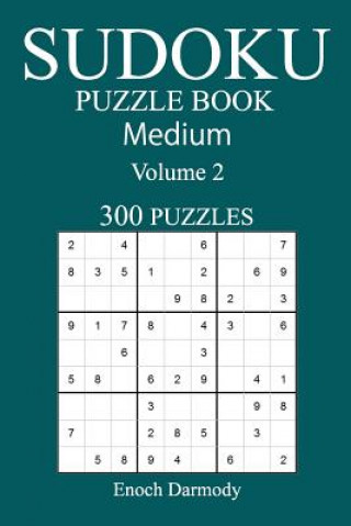 Könyv 300 Medium Sudoku Puzzle Book: Volume 2 Enoch Darmody