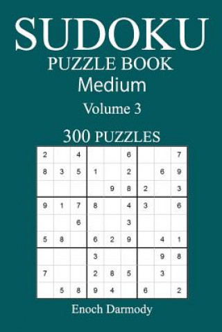 Könyv 300 Medium Sudoku Puzzle Book: Volume 3 Enoch Darmody