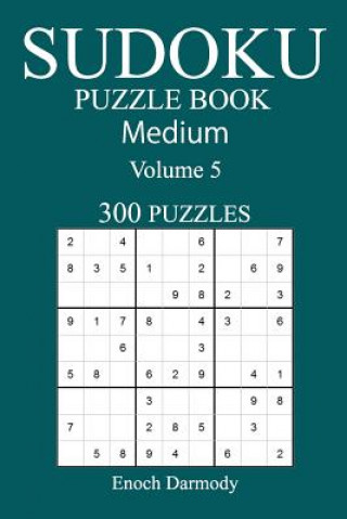 Könyv 300 Medium Sudoku Puzzle Book: Volume 5 Enoch Darmody