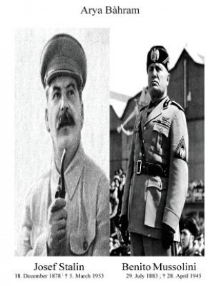 Knjiga Josef Stalin Benito Mussolini Arya Bahram