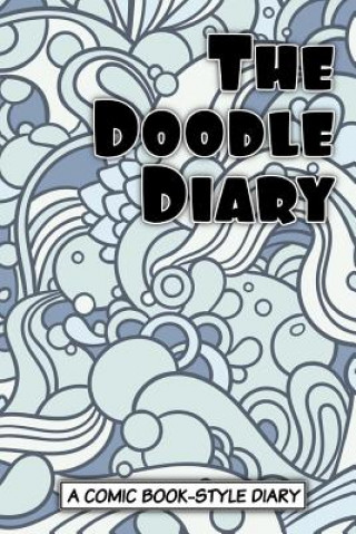 Kniha The Doodle Diary Art Journaling Sketchbooks