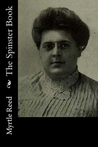 Boek The Spinster Book Myrtle Reed