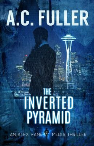 Knjiga The Inverted Pyramid A C Fuller