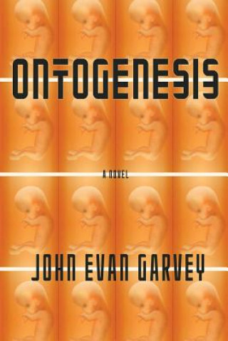 Kniha Ontogenesis John Evan Garvey