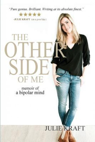 Kniha The Other Side of Me: memoir of a bipolar mind Julie Kraft