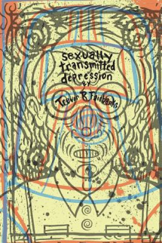 Knjiga sexually transmitted depression Trevor R Fairbanks