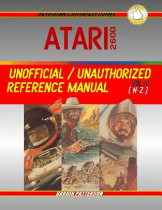 Könyv Atari 2600 Unofficial / Unauthorized Reference Manual Vol. II Darrin Patterson