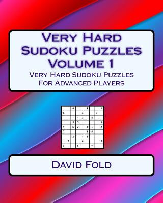 Kniha Very Hard Sudoku Puzzles Volume 1: Very Hard Sudoku Puzzles For Advanced Players David Fold