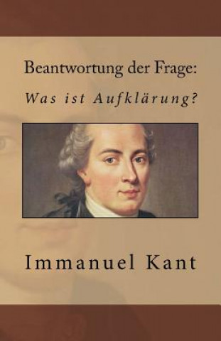 Kniha Beantwortung der Frage: Was ist Aufklärung? Immanuel Kant