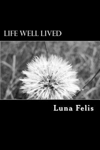 Könyv Life Well Lived Luna Felis