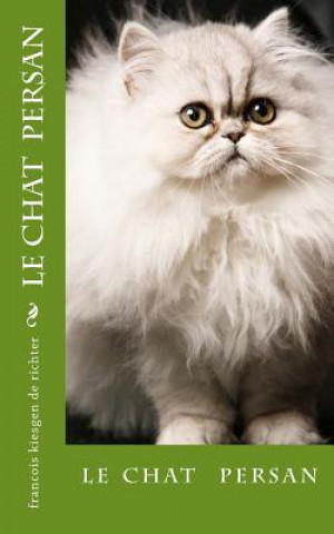 Knjiga le chat persan Francois Kiesgen De Richter