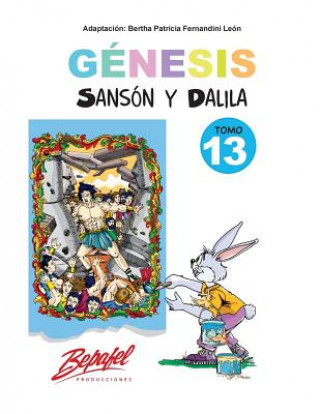 Kniha Génesis-Sansón y Dalila-Tomo 13: Cuentos Ilustrados Bertha Patricia Fernandini Leon