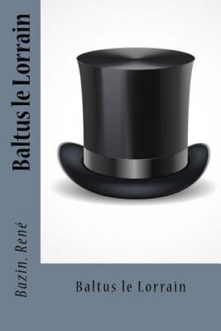 Buch Baltus le Lorrain Bazin Rene