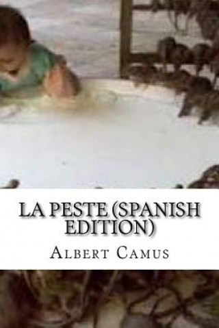 Carte La Peste (Spanish Edition) Albert Camus