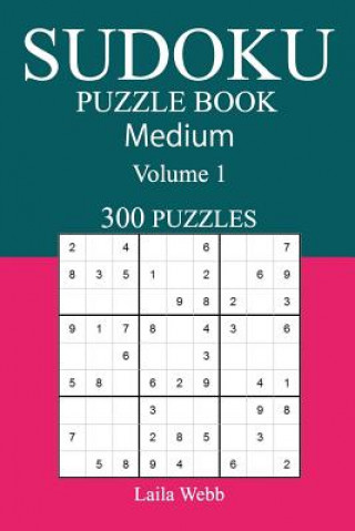 Könyv 300 Medium Sudoku Puzzle Book: Volume 1 Laila Webb