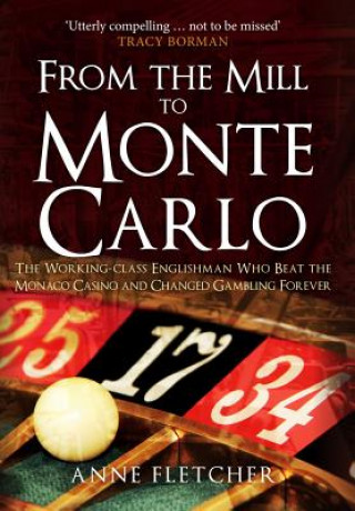 Buch From the Mill to Monte Carlo Anne Fletcher