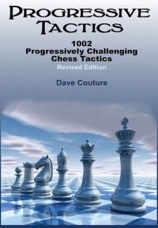Książka Progressive Tactics: 1002 Progressively Challenging Chess Tactics Dave Couture