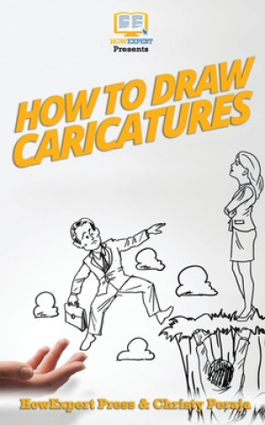 Könyv How To Draw Caricatures Howexpert Press
