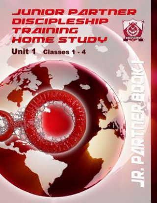 Książka Junior Partner Discipleship Training Home Study - Unit 1: Classes 1-4 Arthur Bailey