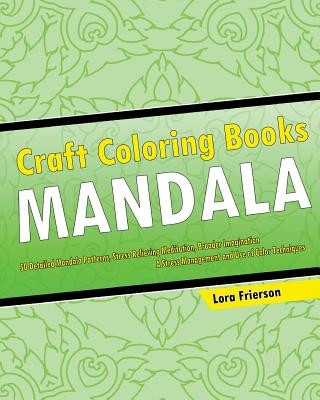 Knjiga Craft Coloring Book (Mandala Patterns) Lora Frierson