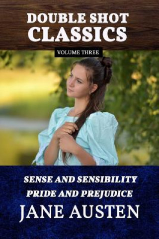 Książka Double Shot Classics Volume Three: Sense and Sensibility/Pride and Prejudice Jane Austen