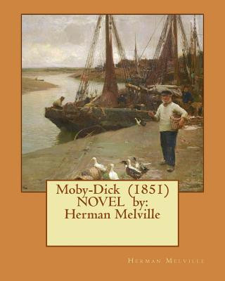 Buch Moby-Dick (1851) Novel by: Herman Melville Herman Melville