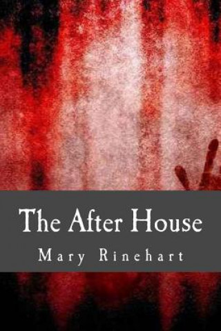 Knjiga The After House Mary Roberts Rinehart