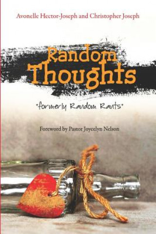 Kniha Random Thoughts: Formerly Random Rants Avonelle Hector Joseph