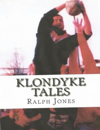 Könyv Klondyke tales Ralph Jones